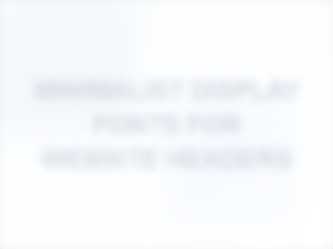 Minimalist Display Fonts for Website Headers